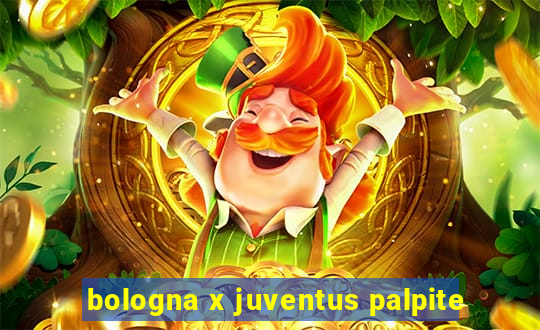 bologna x juventus palpite